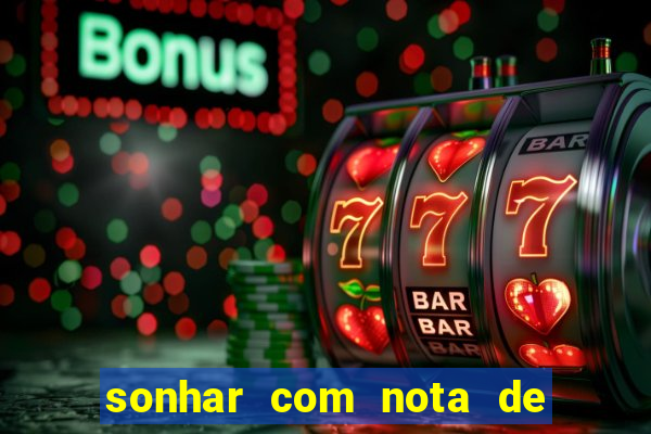 sonhar com nota de 5 reais no jogo do bicho